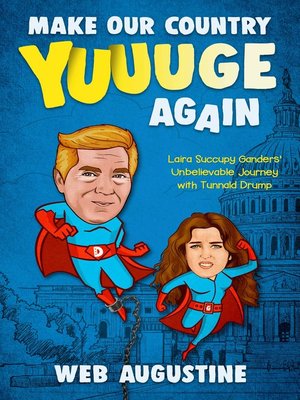 cover image of Make Our Country YUUUGE Again